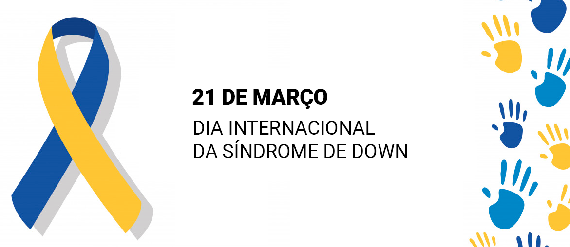 Na imagem, existe uma laço de cores azul e amarelo. Ao lado, tem-se o escrito: "21 de Março, Dia Internacional da Síndrome de Down."