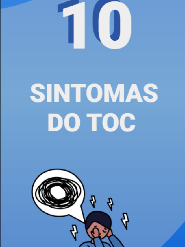 10 Sintomas de (TOC) Transtorno Obsessivo Compuslvio.