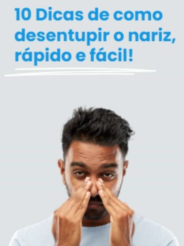Como desentupir o nariz, rápido e fácil!