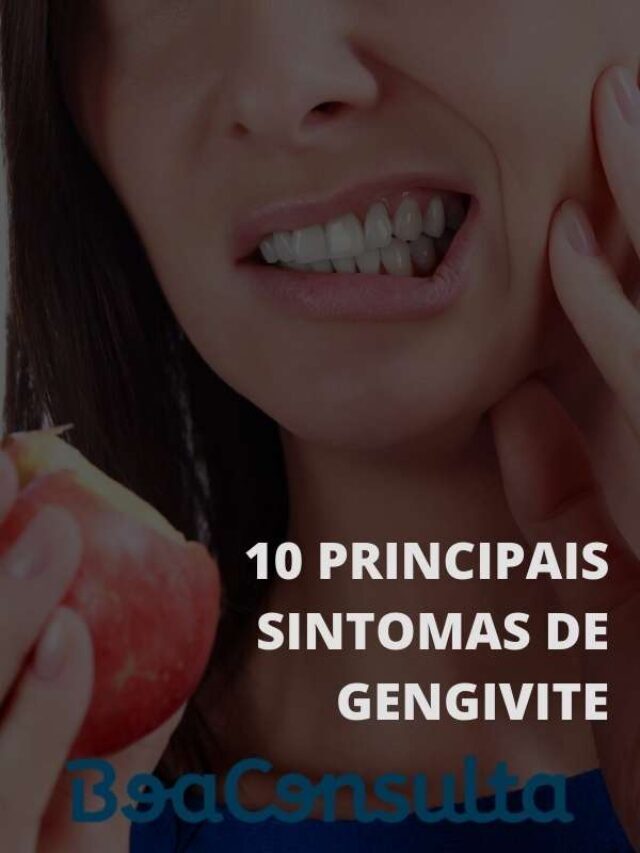 Gengivite: 10 Sintomas mais comuns!