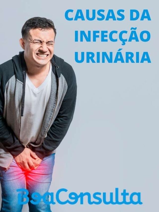 Quais as principais causas de infecção urinária
