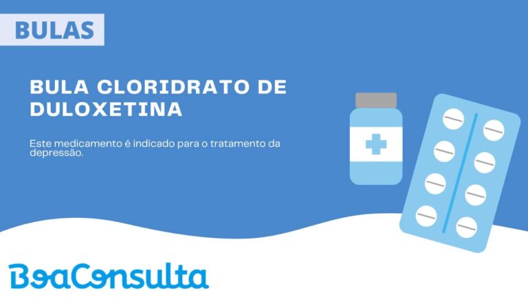 Bula do Cloridrato de Duloxetina: Para que serve e como tomar?