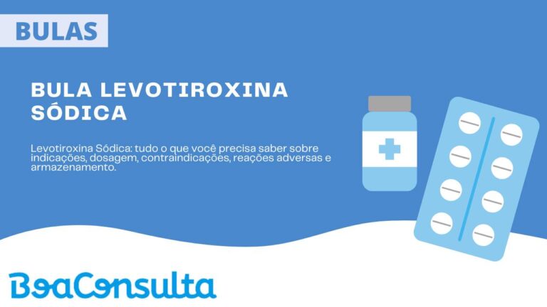 Bula Levotiroxina Sódica.