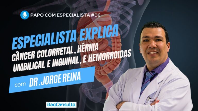 Papo com Especialista 06: Câncer Colorretal, Hérnia Umbilical e Inguinal, e Hemorroidas!