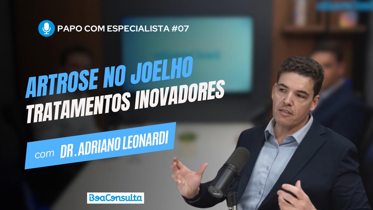 Tratamentos Inovadores para Artrose no Joelho.