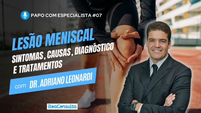 Lesão Meniscal: Causas, Sintomas, Diagnostico e Tratamentos