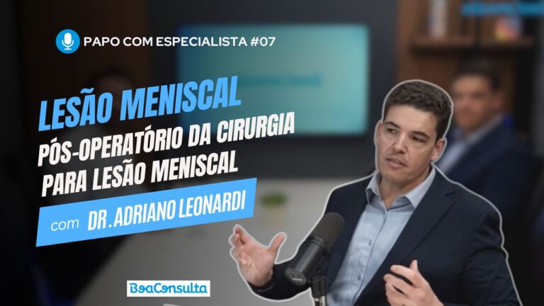 Como é o Pós-operatório da Cirurgia para Lesão Meniscal?
