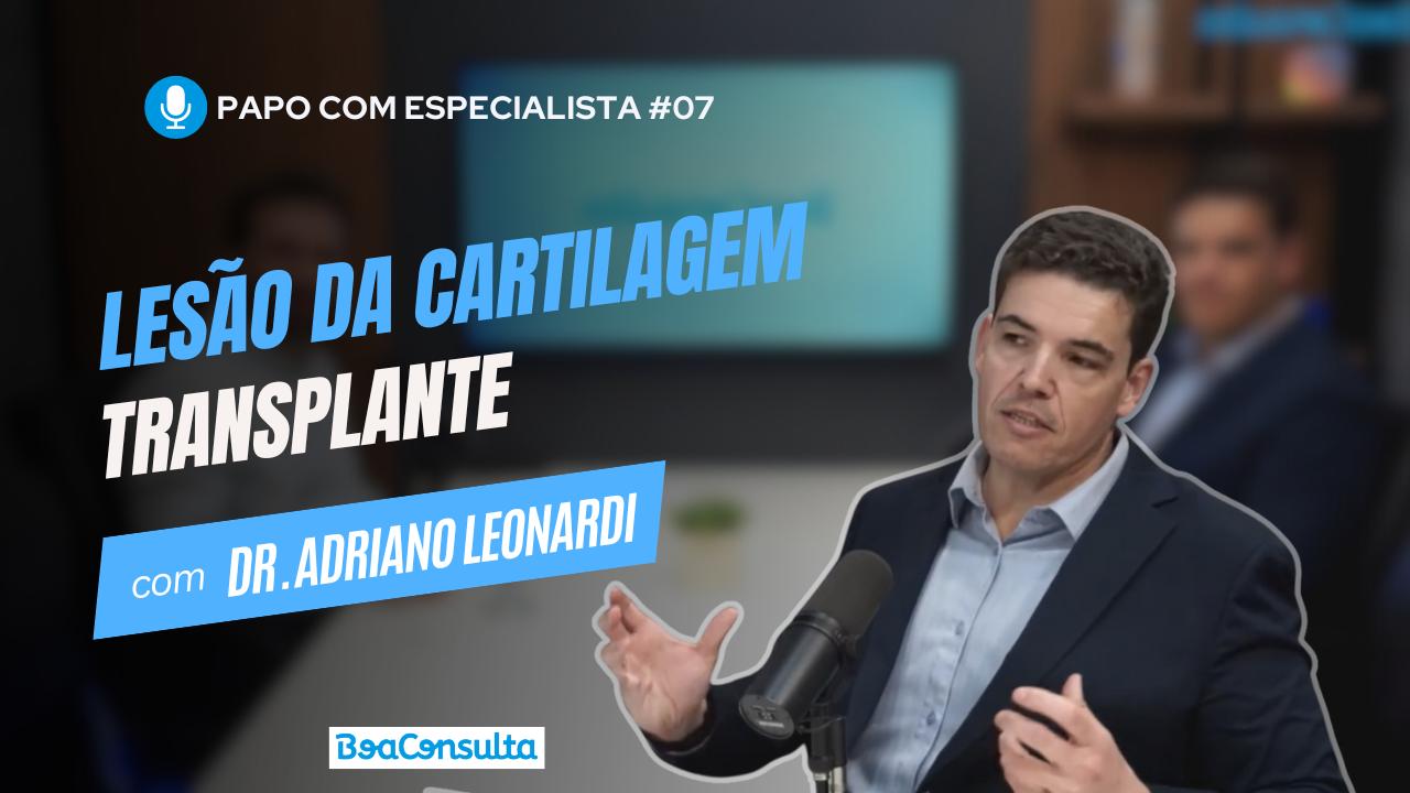 Transplante de Cartilagem: Como Funciona? Especialista Explica tudo Sobre!